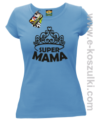 Super Mama korona Miss - koszulka damska taliowana błękitna