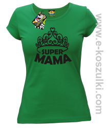 Super Mama korona Miss - koszulka damska taliowana zielona
