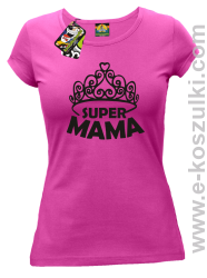 Super Mama korona Miss - koszulka damska taliowana fuksja