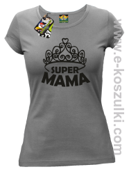 Super Mama korona Miss - koszulka damska taliowana szara