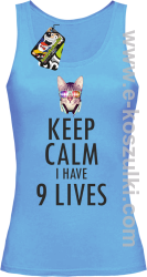Keep Calm I Have 9 Lives CatDisco - top damski błękitny