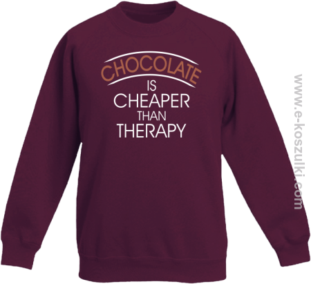 Chocolate is cheaper than therapy - bluza dziecięca bez kaptura STANDARD  