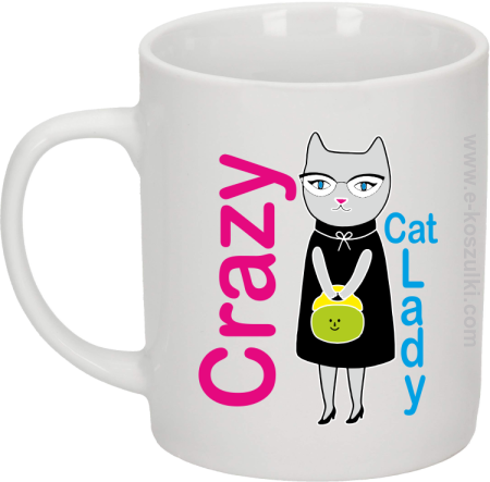 Crazy CAT Lady - kubek biały 330 ml 