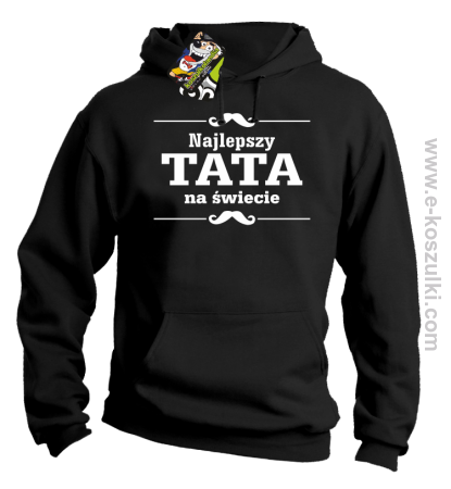 Najlepszy TATA na świecie wzór 01STANDESHE - bluza z kapturem 