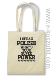 I speak polish what is your super power superpower - Eco torba beżowa