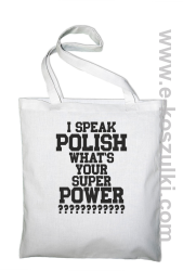 I speak polish what is your super power superpower - Eco torba biała