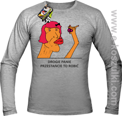 Drogie Panie Przestańcie tak robić SWEETFOCIA - Longsleeve męski melanż 