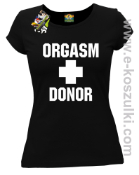 Orgasm Donor - koszulka damska czarna