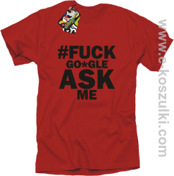 FUCK GOOGLE ASK ME - koszulka męska czerwona