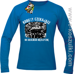 Szkieletors Kobiety czekające na idealnego mężczyznę - longsleeve męski niebieska