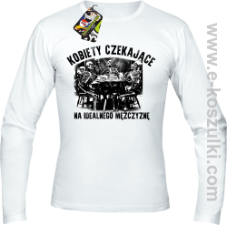 Szkieletors Kobiety czekające na idealnego mężczyznę - longsleeve męski biała