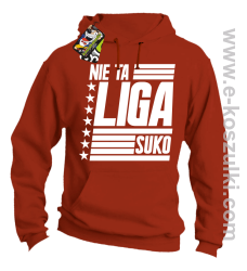 Nie ta liga Suko - bluza z kapturem pomarańczowa