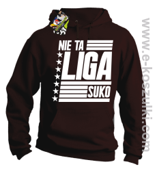 Nie ta liga Suko - bluza z kapturem brązowa