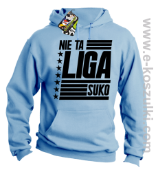 Nie ta liga Suko - bluza z kapturem błękitna