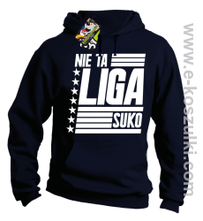 Nie ta liga Suko - bluza z kapturem granatowa