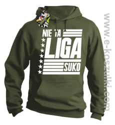 Nie ta liga Suko - bluza z kapturem khaki