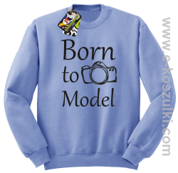 Born to model - bluza bez kaptura błękitna