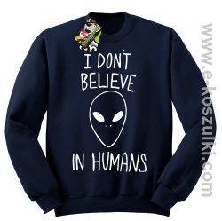 CosmicFace I dont believe in humans - bluza bez kaptura STANDARD granatowa