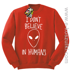 CosmicFace I dont believe in humans - bluza bez kaptura STANDARD czerwona