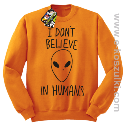 CosmicFace I dont believe in humans - bluza bez kaptura STANDARD pomarańczowa