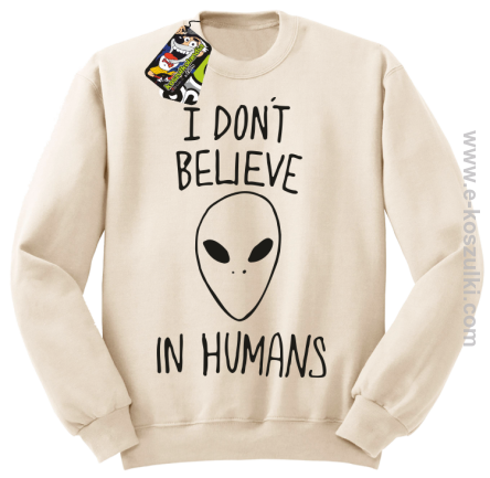 CosmicFace I dont believe in humans - bluza bez kaptura STANDARD beżowa