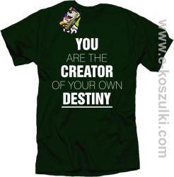 You are the CREATOR of your own DESTINY - koszulka męska butelkowa