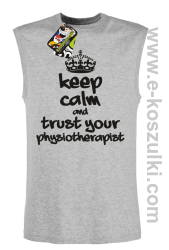 Keep Calm and trust your Pshysiotherapist - bezrękawnik męski melanż 