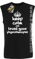 Keep Calm and trust your Pshysiotherapist - bezrękawnik męski czarny