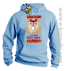 Sarcasm is my natural defence against stupidity - bluza męska z kapturem błękitna