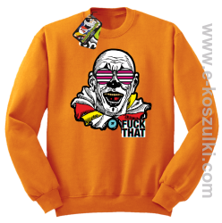 Fuck That ClownBB - bluza bez kaptura STANDARD pomarańczowa