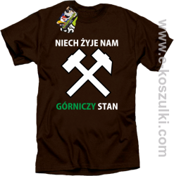 Niech żyje nam górniczy stan - koszulki męskie z nadrukiem brązowa