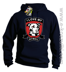 I Love My Pitbull - bluza z kapturem granatowa