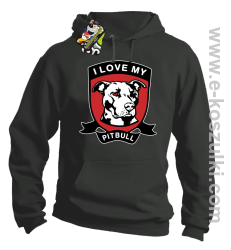 I Love My Pitbull - bluza z kapturem szara