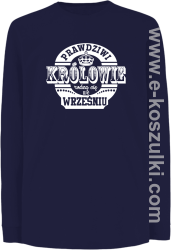 Prawdziwi królowie rodzą się we wrześniu - longsleeve dziecięcy granatowy