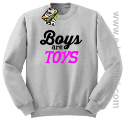 Boys are Toys - bluza bez kaptura STANDARD melanż 