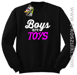 Boys are Toys - bluza bez kaptura STANDARD czarna