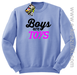 Boys are Toys - bluza bez kaptura STANDARD błękitna