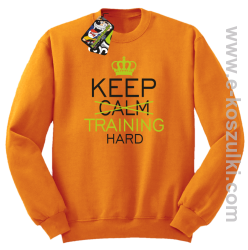 Keep Calm and TRAINING HARD - bluza bez kaptura STANDARD pomarańczowa