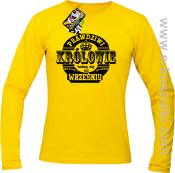 Prawdziwi królowie rodzą się we wrześniu - longsleeve męski żółty