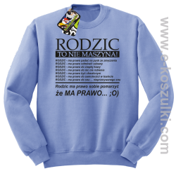 Rodzic to nie maszyna - Bluza STANDARD błękit