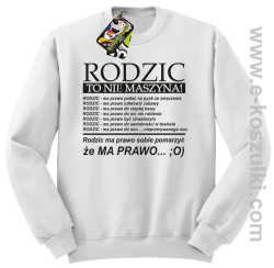 Rodzic to nie maszyna - Bluza STANDARD biała