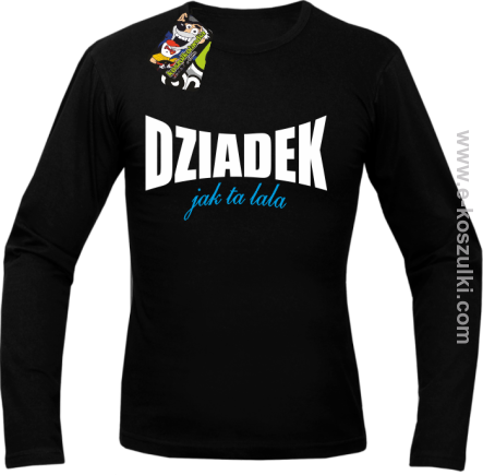 Dziadek jak ta LALA - Longsleeve męski czarny 