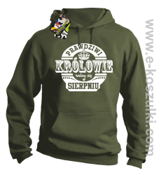 Prawdziwi Królowie rodzą się w Sierpniu - bluza z kapturem khaki