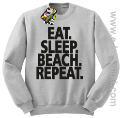 Eat Sleep Beach Repeat - bluza bez kaptura STANDARD melanż 