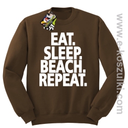 Eat Sleep Beach Repeat - bluza bez kaptura STANDARD brązowa