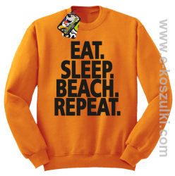 Eat Sleep Beach Repeat - bluza bez kaptura STANDARD pomarańczowa