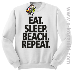 Eat Sleep Beach Repeat - bluza bez kaptura STANDARD biała