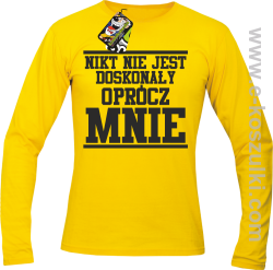 Nikt nie jest doskonały oprócz mnie - longsleeve męski żółty