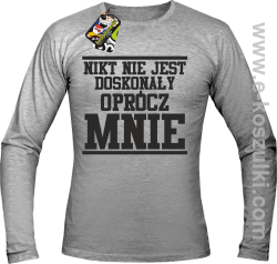 Nikt nie jest doskonały oprócz mnie - longsleeve męski melanż 