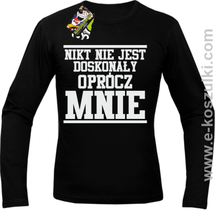 Nikt nie jest doskonały oprócz mnie - longsleeve męski czarny